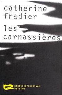 Catherine Fradier - Les carnassières