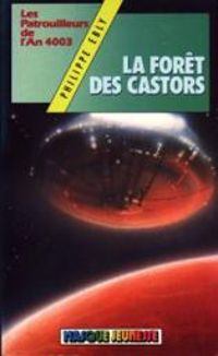 Couverture du livre La Forêt des castors - Philippe Ebly