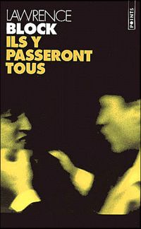 Couverture du livre Ils y passeront tous - Lawrence Block