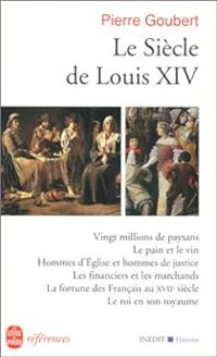 Couverture du livre Le siècle de Louis XIV - Pierre Goubert