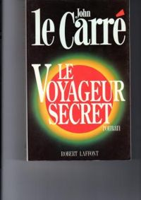 John Le Carré - Le voyageur secret