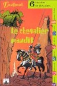 Emmanuel Viau - Brigitte Coppin - Victoire Labauge - 6 Histoires de chevalier : Le Chevalier maudit