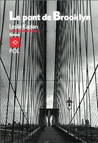 Leslie Kaplan - Le pont de Brooklyn