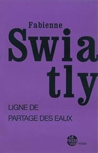 Fabienne Swiatly - Ligne de partage des eaux