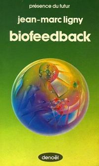 Couverture du livre biofeedback - Jean Marc Ligny