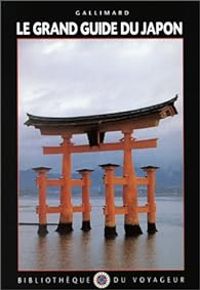 Guide Gallimard - Dorothee De Boisseson - Le grand guide du Japon 1995