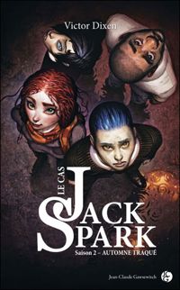 Couverture du livre Automne Traqué - Le cas Jack Spark - Victor Dixen