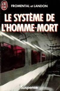 Couverture du livre Le système de l'homme mort - Jean Luc Fromental - Francois Landon