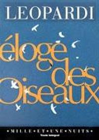 Couverture du livre Eloge des oiseaux - Giacomo Leopardi