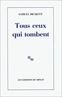 Couverture du livre Tous ceux qui tombent - Samuel Beckett