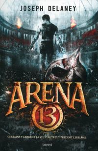 Couverture du livre Arena 13 - Joseph Delaney