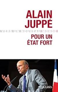 Alain Juppe - Pour un État fort