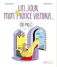 Couverture du livre Un jour mon prince viendra (ou pas) - Sandra Nelson