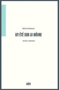 Couverture du livre Un été sur la Bièvre - Adrien Gombeaud