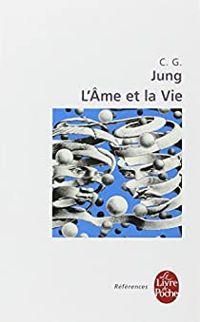 Couverture du livre L'âme et la vie - Carl Gustav Jung