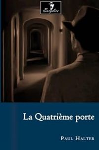 Couverture du livre La quatrième porte - Paul Halter