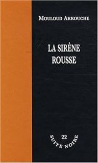 Mouloud Akkouche - La sirène rousse