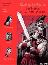 Jean-pierre Andrevon(Illustrations) - Contes et récits des héros de la Rome antique