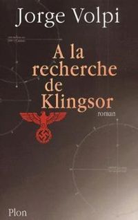 Jorge Volpi - A la recherche de Klingsor