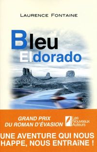 Couverture du livre Bleu Eldorado - Laurence Fontaine