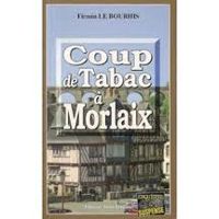 Firmin Le Bourhis - Coup de tabac à Morlaix