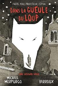 Michael Morpurgo - Dans la gueule du loup