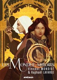 Couverture du livre Les mondes miroirs - Vincent Mondiot