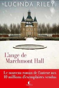 Lucinda Riley - L'ange de Marchmont Hall