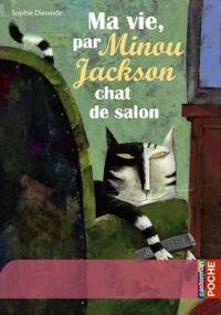 Sophie Dieuaide - Vanessa Hié(Illustrations) - Ma vie, par Minou Jackson, chat de salon