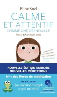 Couverture du livre Calme et attentif comme une grenouille + CD - Marc Boutavant - Sara Giraudeau - Eline Snel