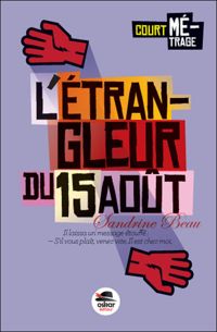 Couverture du livre L'étrangleur du 15 août - Sandrine Beau