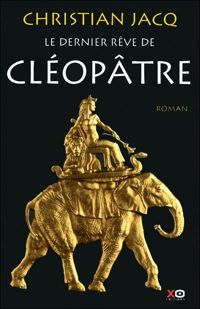 Couverture du livre Le dernier rêve de Cléopâtre - Christian Jacq