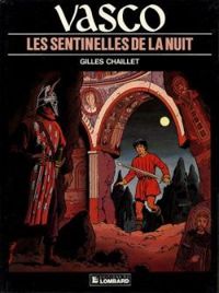 Gilles Chaillet - Les Sentinelles de la nuit