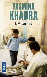 Couverture du livre ATTENTAT - Yasmina Khadra