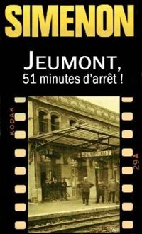 Georges Simenon - Jeumont, 51 minutes d'arrêt !