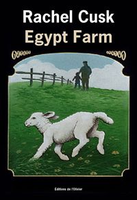 Couverture du livre Egypt Farm - Rachel Cusk