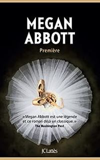 Megan E Abbott - Première