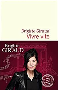 Couverture du livre Vivre vite - Brigitte Giraud