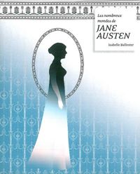 Isabelle Ballester - John Kessel - André-françois Ruaud - Les nombreux mondes de Jane Austen