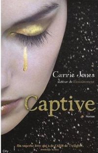 Couverture du livre Captive - Carrie Jones