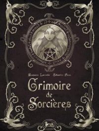 Sebastien Perez - Benjamin Lacombe(Illustrations) - Grimoire de sorcières. Album de 