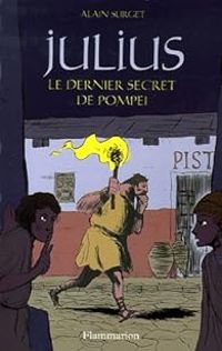 Couverture du livre Julius : Le dernier secret de Pompéi - Alain Surget