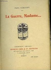 Couverture du livre La guerre, Madame ... - Paul Geraldy