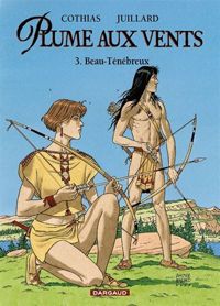 Couverture du livre Beau-Ténébreux - Andre Juillard - Patrick Cothias