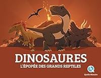 Clementine V Baron - Dinosaures : L'épopée des grands reptiles