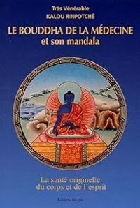 Kalou Rinpoche - Le Bouddha de la médecine et son mandala