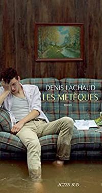 Couverture du livre Les Métèques - Denis Lachaud