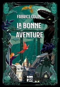 Fabrice Colin - La bonne aventure