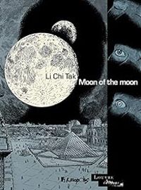 Couverture du livre Moon of the moon - Li Chi Tak