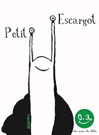 Couverture du livre Petit escargot - Thierry Dedieu